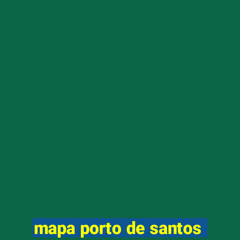 mapa porto de santos